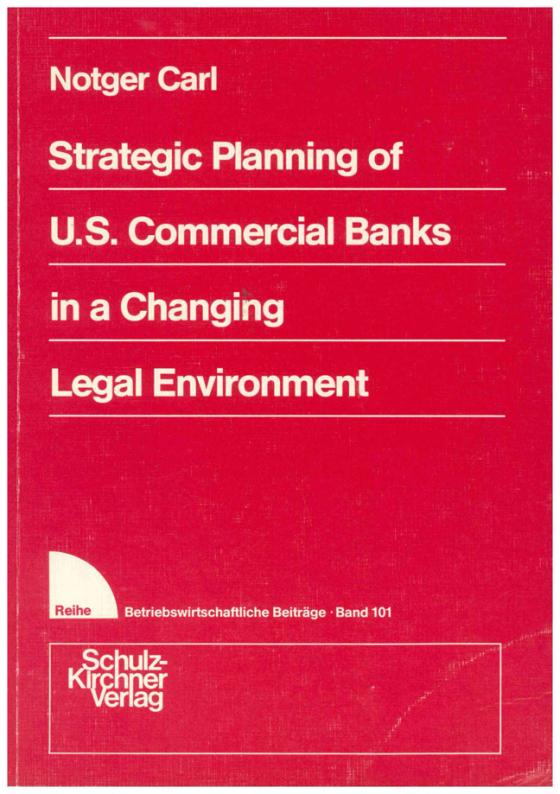 Cover-Bild Strategic Planning of U. S. Commercial Banks in a Changing Legal Environment