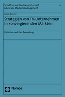 Cover-Bild Strategien von TV-Unternehmen in konvergierenden Märkten