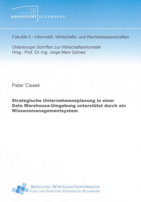 Cover-Bild Strategische Unternehmensplanung in einer Data Warehouse-Umgebung unterstützt durch ein Wissensmanagementsystem