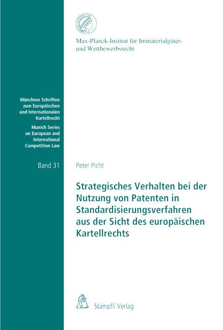 Cover-Bild Strategisches Verhalten bei der Nutzung von Patenten in Standardisierungsverfahren aus der Sicht des europäischen Kartellrechts