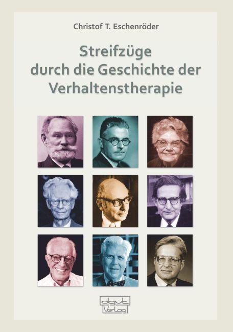 Cover-Bild Streifzüge durch die Geschichte der Verhaltenstherapie