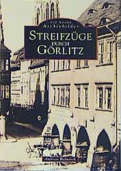 Cover-Bild Streifzüge durch Görlitz
