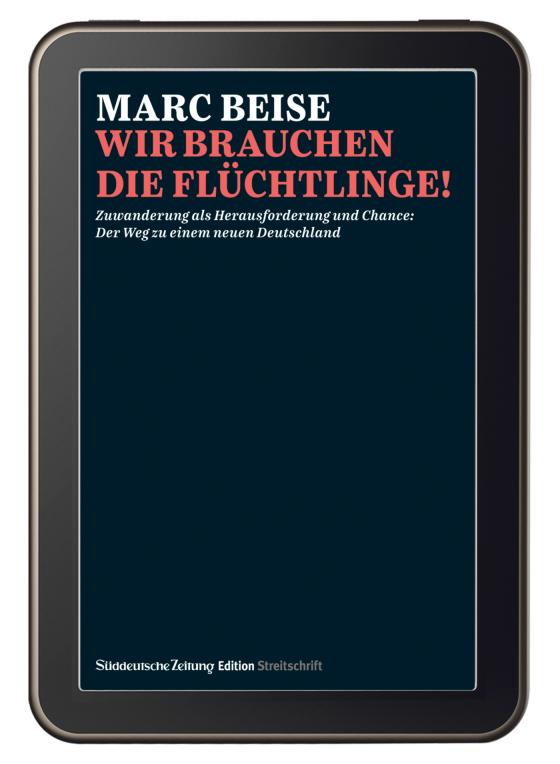 Cover-Bild Streitschrift Wir brauchen die Flüchtlinge