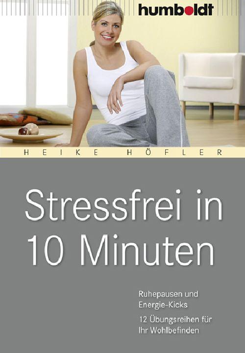 Cover-Bild Stressfrei in 10 Minuten