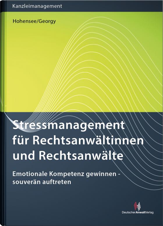 Cover-Bild Stressmanagement für Rechtsanwältinnen und Rechtsanwälte