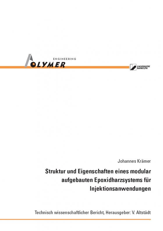 Cover-Bild Struktur und Eigenschaften eines modular aufgebauten Epoxidharzsystems für Injektionsanwendungen