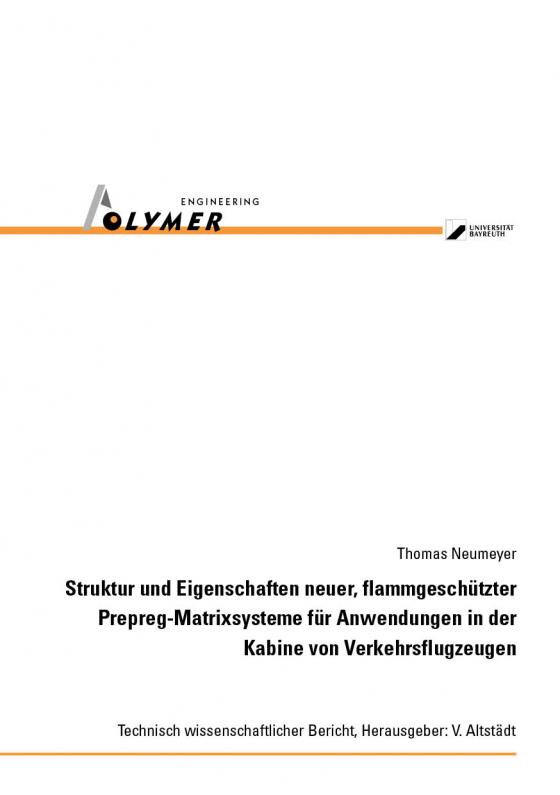Cover-Bild Struktur und Eigenschaften neuer, flammgeschützter Prepreg-Matrixsysteme für Anwendungen in der Kabine von Verkehrsflugzeugen