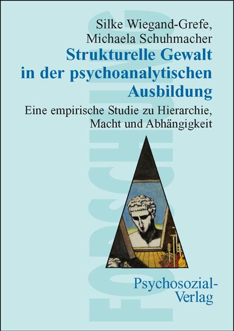 Cover-Bild Strukturelle Gewalt in der psychoanalytischen Ausbildung