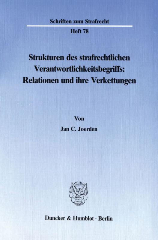 Cover-Bild Strukturen des strafrechtlichen Verantwortlichkeitsbegriffs: Relationen und ihre Verkettungen.