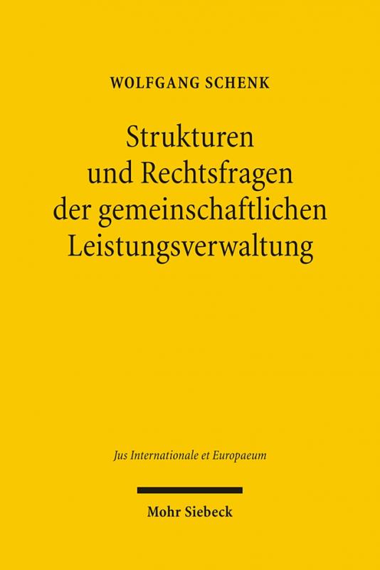 Cover-Bild Strukturen und Rechtsfragen der gemeinschaftlichen Leistungsverwaltung