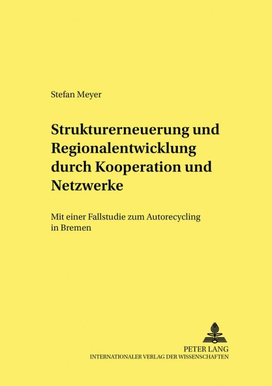 Cover-Bild Strukturerneuerung und Regionalentwicklung durch Kooperationen und Netzwerke