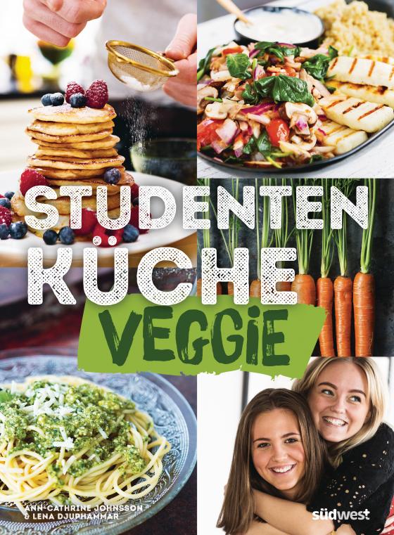 Cover-Bild Studentenküche veggie - Mehr als 60 einfache vegetarische Rezepte, Infos zu leckerem Fleischersatz und das wichtigste Küchen-Know-How