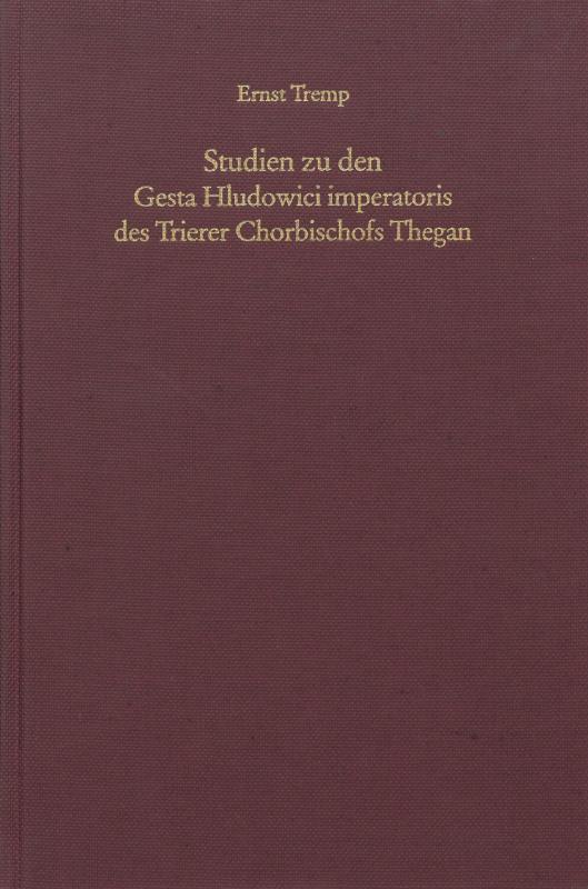 Cover-Bild Studien zu den Gesta Hludowici imperatoris des Trierer Chorbischofs Thegan