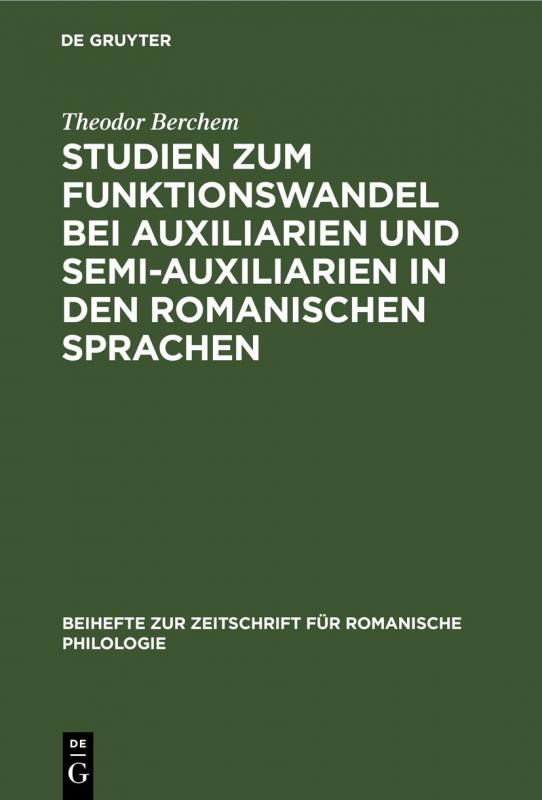 Cover-Bild Studien zum Funktionswandel bei Auxiliarien und Semi-Auxiliarien in den romanischen Sprachen