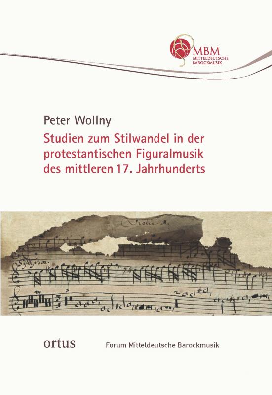 Cover-Bild Studien zum Stilwandel in der protestantischen Figuralmusik des mittleren 17. Jahrhunderts