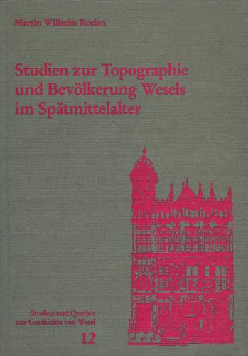 Cover-Bild Studien zur Topographie und Bevölkerung Wesels im Spätmittelalter