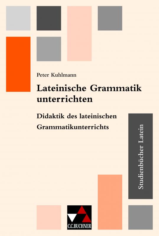 Cover-Bild Studienbücher Latein / Lateinische Grammatik unterrichten
