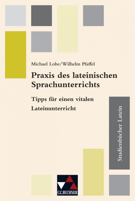 Cover-Bild Studienbücher Latein / Praxis des lateinischen Sprachunterrichts
