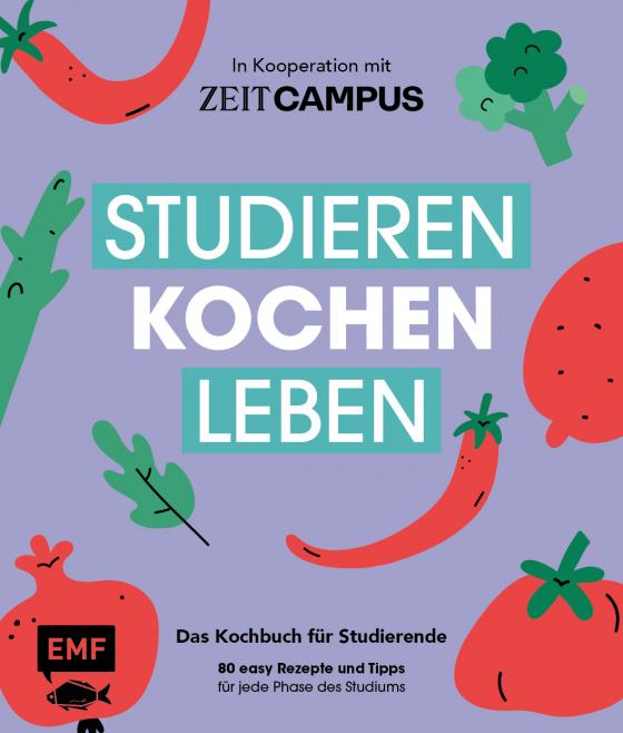 Cover-Bild Studieren, kochen, leben: Das Kochbuch für Studierende in Kooperation mit ZEIT Campus