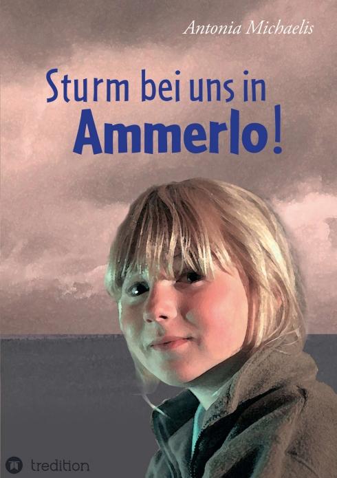 Cover-Bild Sturm bei uns in Ammerlo!