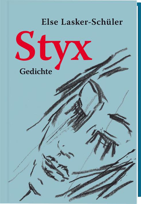 Cover-Bild Styx. Gedichte (Limitierte Vorzugsausgabe: 100 Expl. mit zusätzlicher signierter Original-Lithographie von Madeleine Heublein)