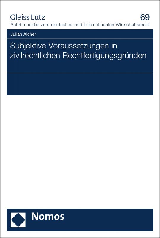 Cover-Bild Subjektive Voraussetzungen in zivilrechtlichen Rechtfertigungsgründen