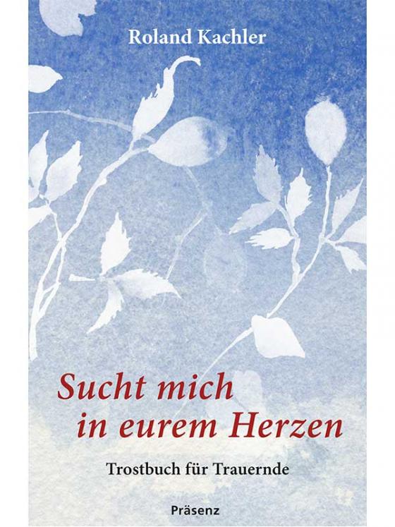 Cover-Bild Sucht mich in eurem Herzen