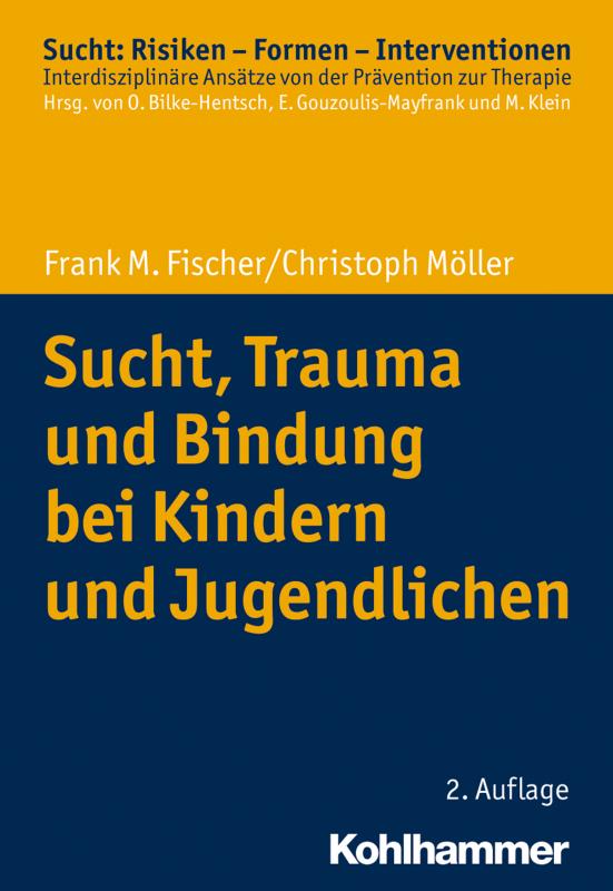 Cover-Bild Sucht, Trauma und Bindung bei Kindern und Jugendlichen