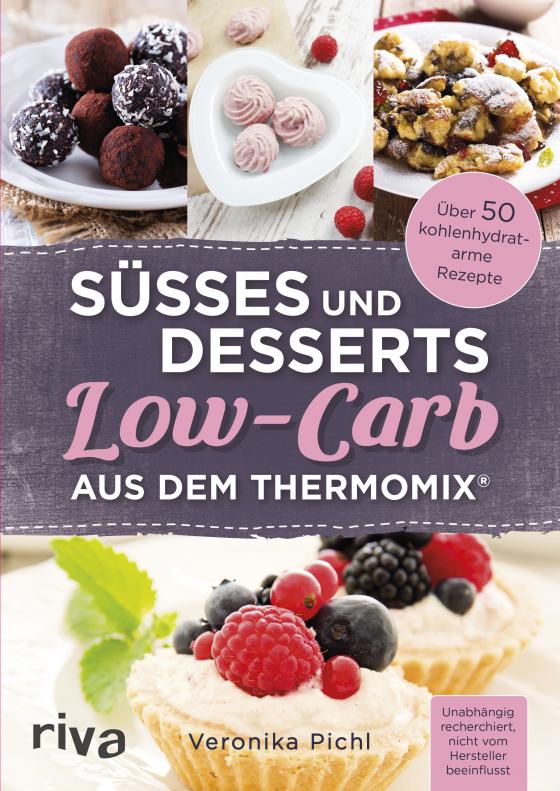 Cover-Bild Süßes und Desserts Low-Carb aus dem Thermomix®
