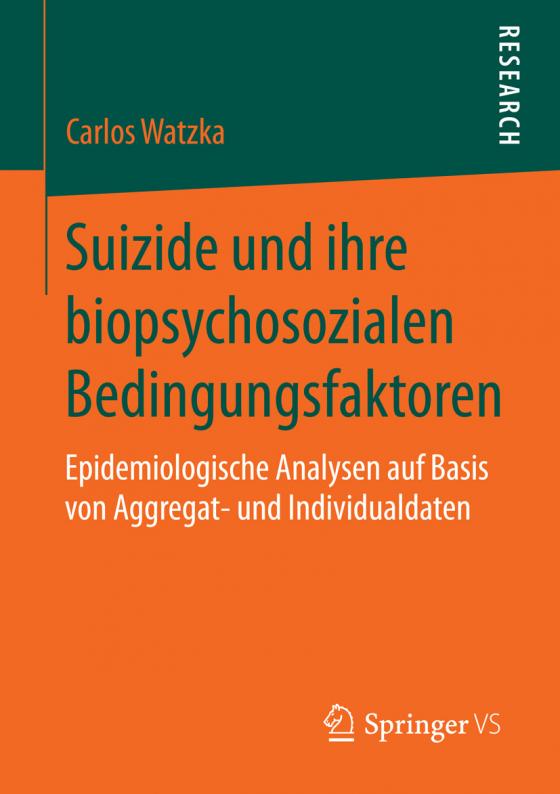 Cover-Bild Suizide und ihre biopsychosozialen Bedingungsfaktoren