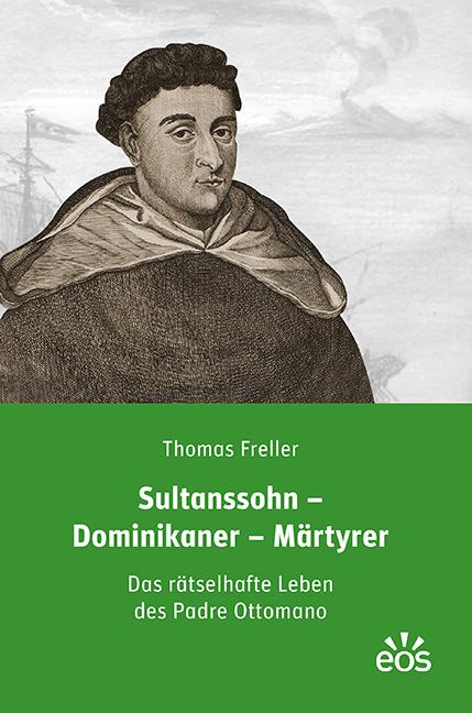 Cover-Bild Sultanssohn - Dominikaner - Märtyrer