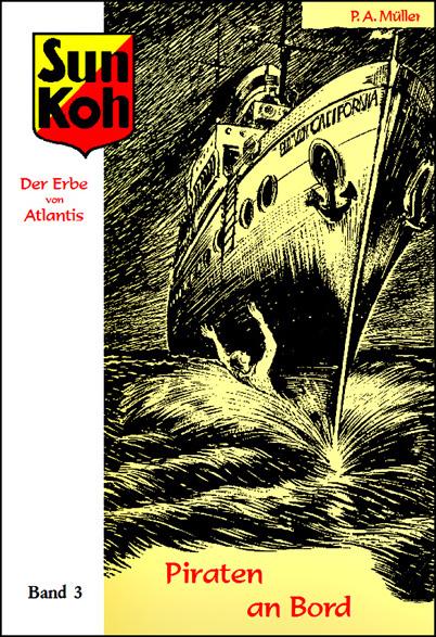 Cover-Bild Sun Koh, der Erbe von Atlantis : Band 3 : Piraten an Bord