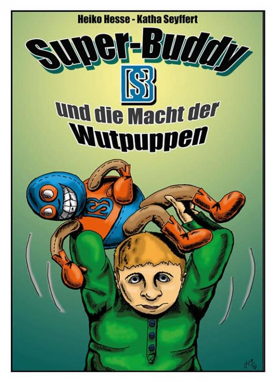 Cover-Bild Super-Buddy und die Macht der Wutpuppen