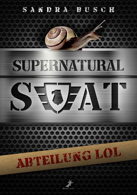 Cover-Bild Supernatural SWAT - Abteilung LOL