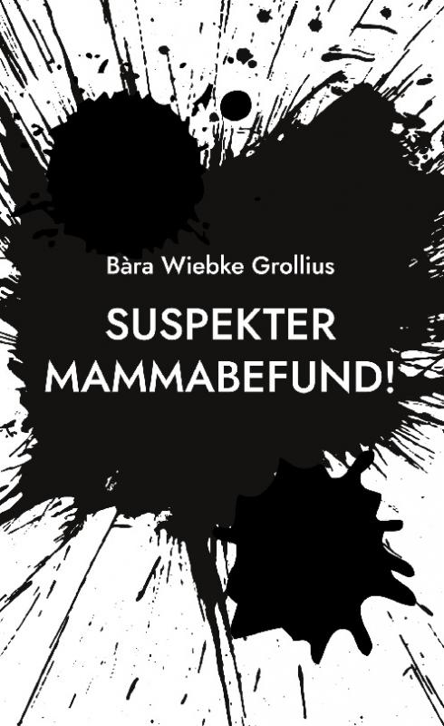 Cover-Bild Suspekter Mammabefund!