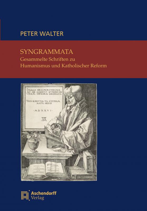 Cover-Bild Syngrammata – Gesammelte Schriften zu Humanismus und Katholischer Reform