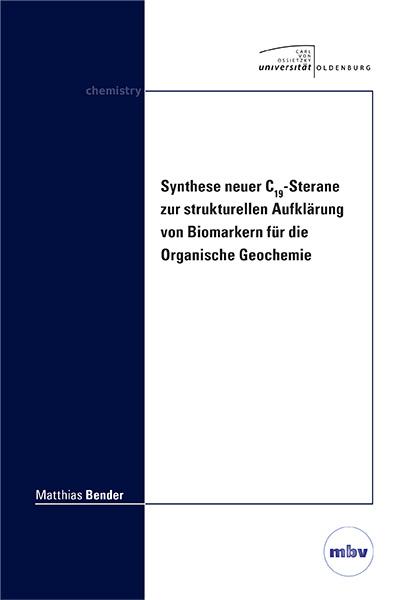 Cover-Bild Synthese neuer C19-Sterane zur strukturellen Aufklärung von Biomarkern für die Organische Geochemie