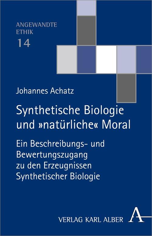 Cover-Bild Synthetische Biologie und 'natürliche' Moral