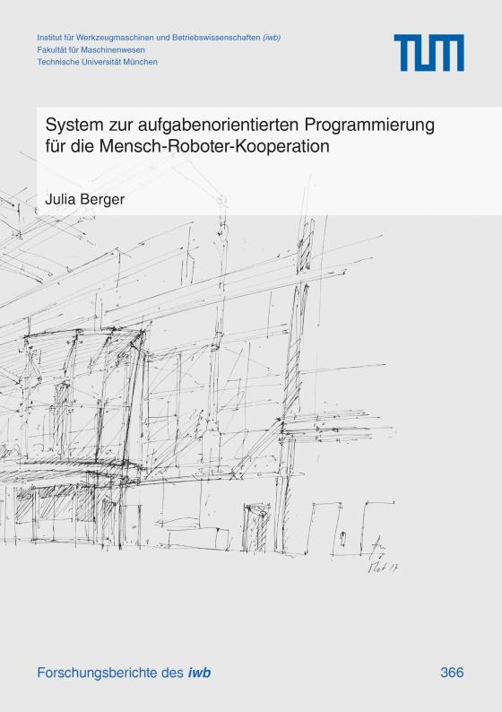 Cover-Bild System zur aufgabenorientierten Programmierung für die Mensch-Roboter-Kooperation