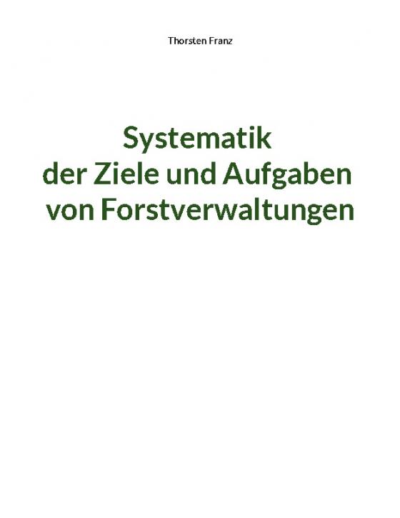 Cover-Bild Systematik der Ziele und Aufgaben von Forstverwaltungen