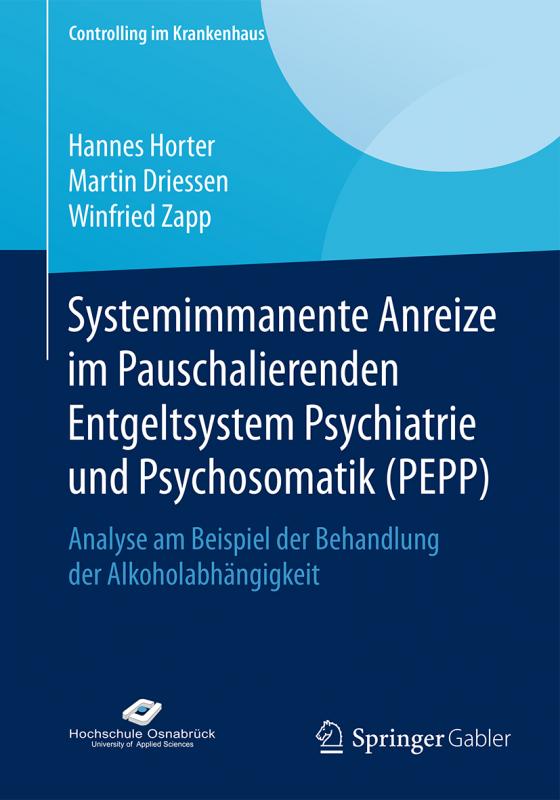 Cover-Bild Systemimmanente Anreize im Pauschalierenden Entgeltsystem Psychiatrie und Psychosomatik (PEPP)