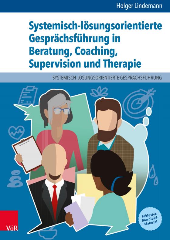 Cover-Bild Systemisch-lösungsorientierte Gesprächsführung in Beratung, Coaching, Supervision und Therapie