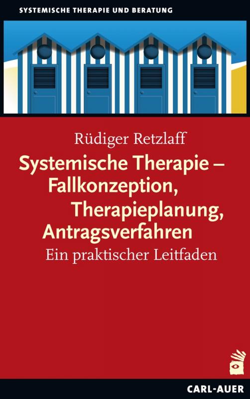 Cover-Bild Systemische Therapie – Fallkonzeption, Therapieplanung, Antragsverfahren