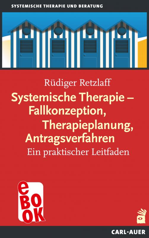 Cover-Bild Systemische Therapie – Fallkonzeption, Therapieplanung, Antragsverfahren