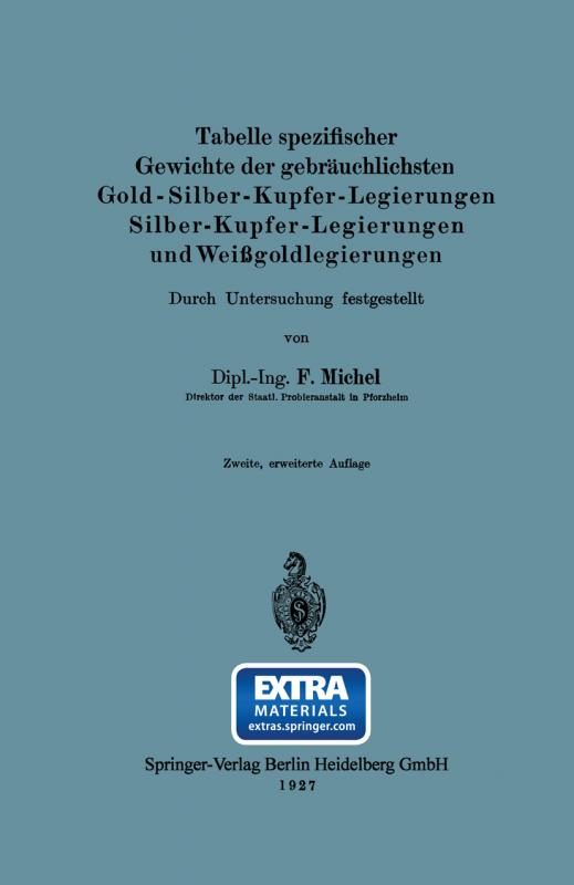 Cover-Bild Tabelle spezifischer Gewichte der gebräuchlichsten Gold-Silber-Kupfer-Legierungen Silber-Kupfer-Legierungen und Weißgoldlegierungen