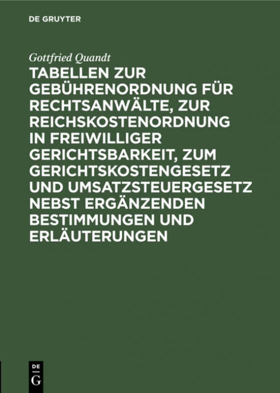 Cover-Bild Tabellen zur Gebührenordnung für Rechtsanwälte, zur Reichskostenordnung in freiwilliger Gerichtsbarkeit, zum Gerichtskostengesetz und Umsatzsteuergesetz nebst ergänzenden Bestimmungen und Erläuterungen