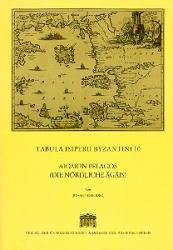 Cover-Bild Tabula Imperii Byzantini / Aigaion Pelagos (Die nördliche Ägäis)