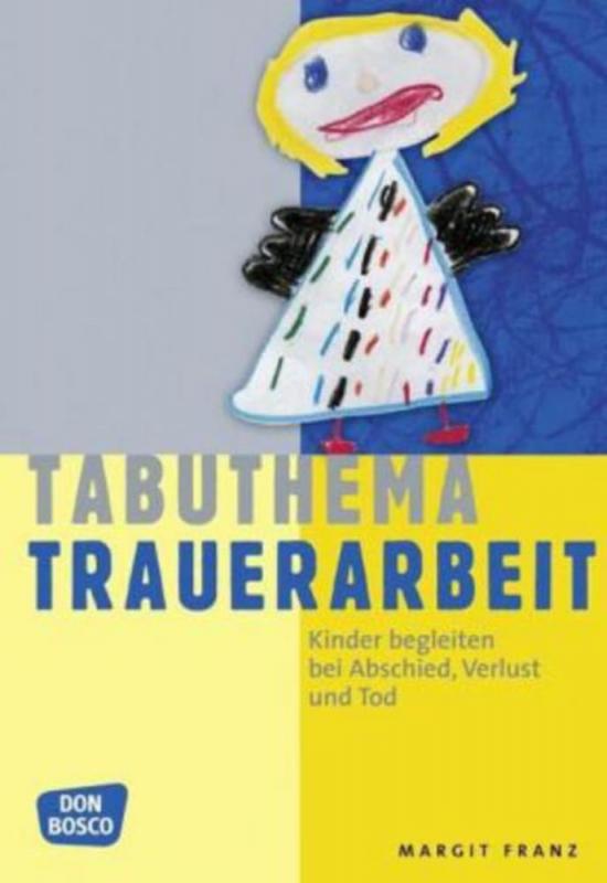 Cover-Bild Tabuthema Trauerarbeit - Neuausgabe ab März 2021 erhältlich