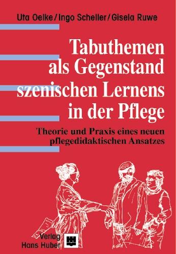 Cover-Bild Tabuthemen als Gegenstand szenischen Lernens in der Pflege