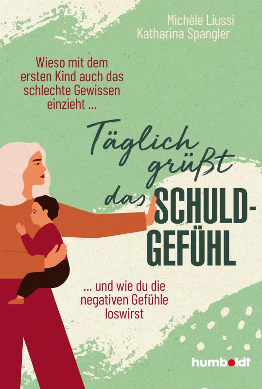 Cover-Bild Täglich grüßt das Schuldgefühl